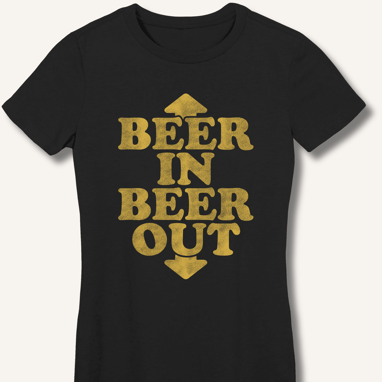 Beer In Beer Out Fitted T-Shirt - Sip & Shirt