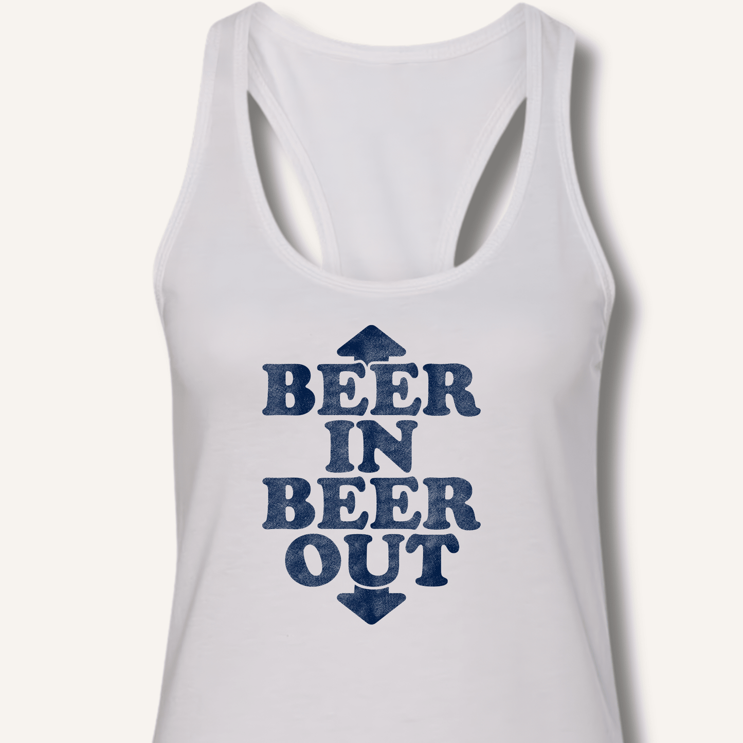 Beer In Beer Out Racerback Tank - Sip & Shirt