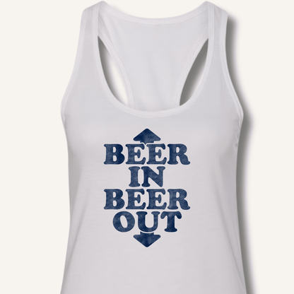 Beer In Beer Out Racerback Tank - Sip & Shirt