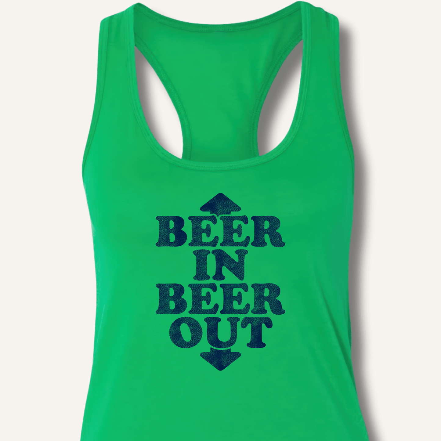 Beer In Beer Out Racerback Tank - Sip & Shirt