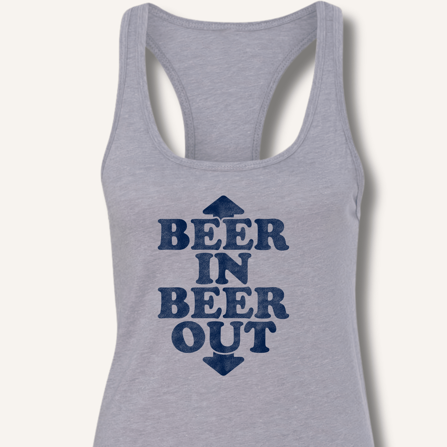 Beer In Beer Out Racerback Tank - Sip & Shirt