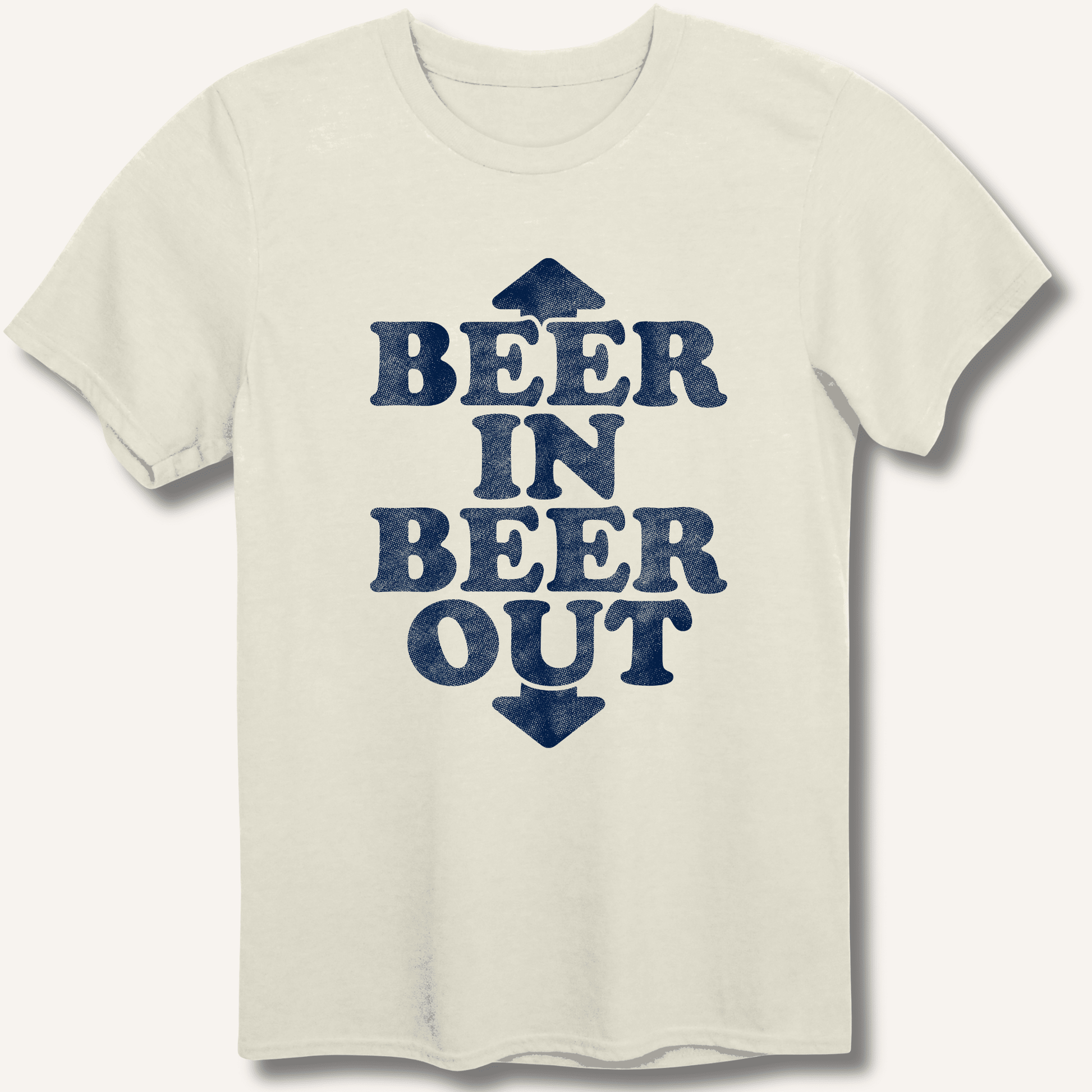 Beer In Beer Out T-Shirt - Sip & Shirt