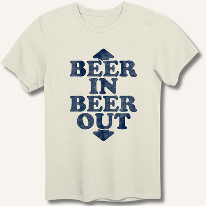 Beer In Beer Out T-Shirt - Sip & Shirt