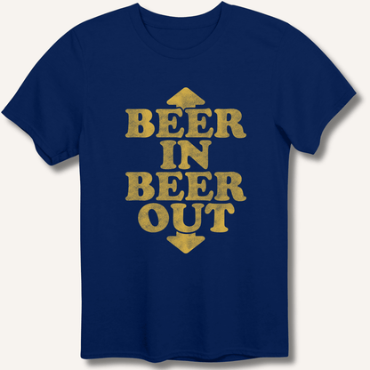 Beer In Beer Out T-Shirt - Sip & Shirt
