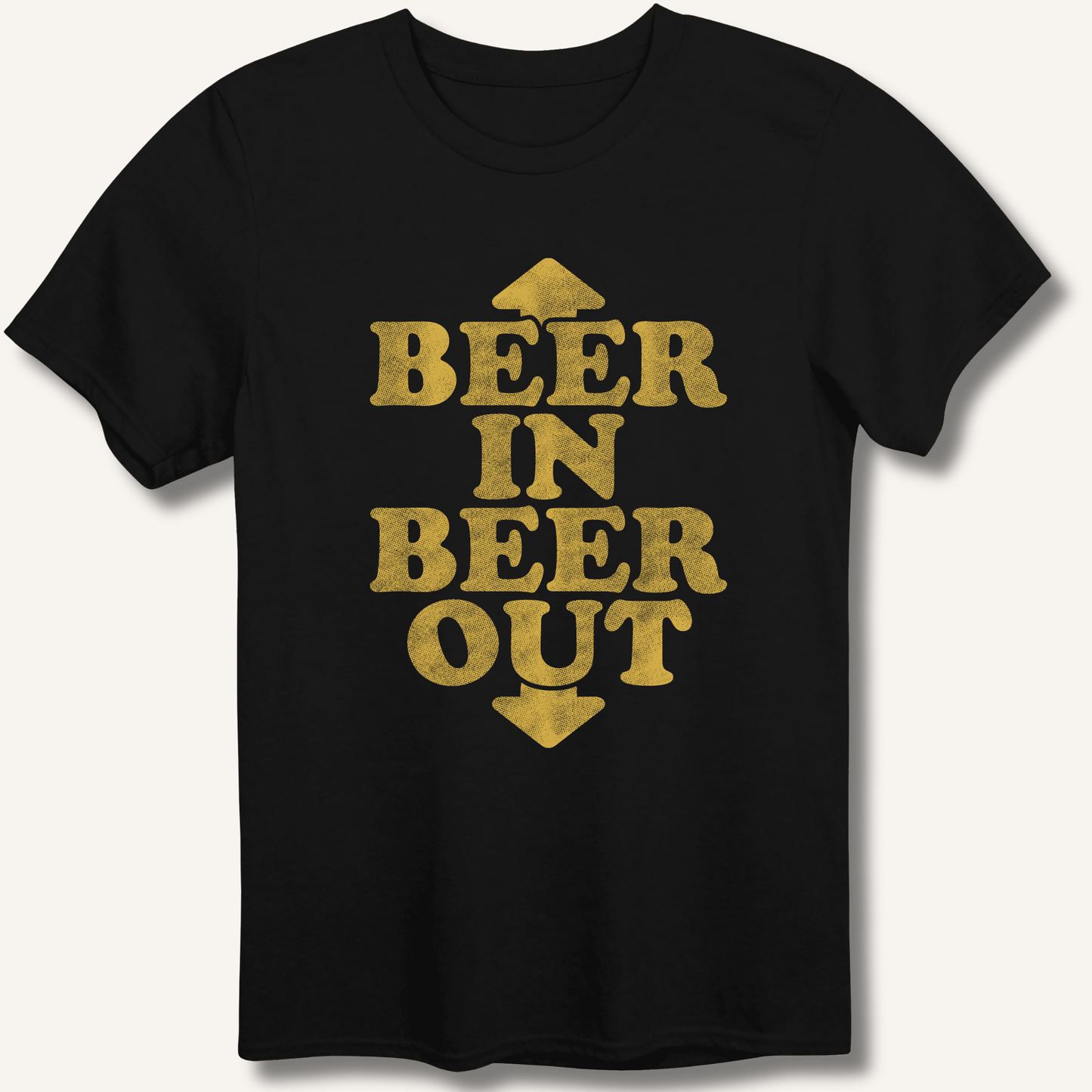 Beer In Beer Out T-Shirt - Sip & Shirt