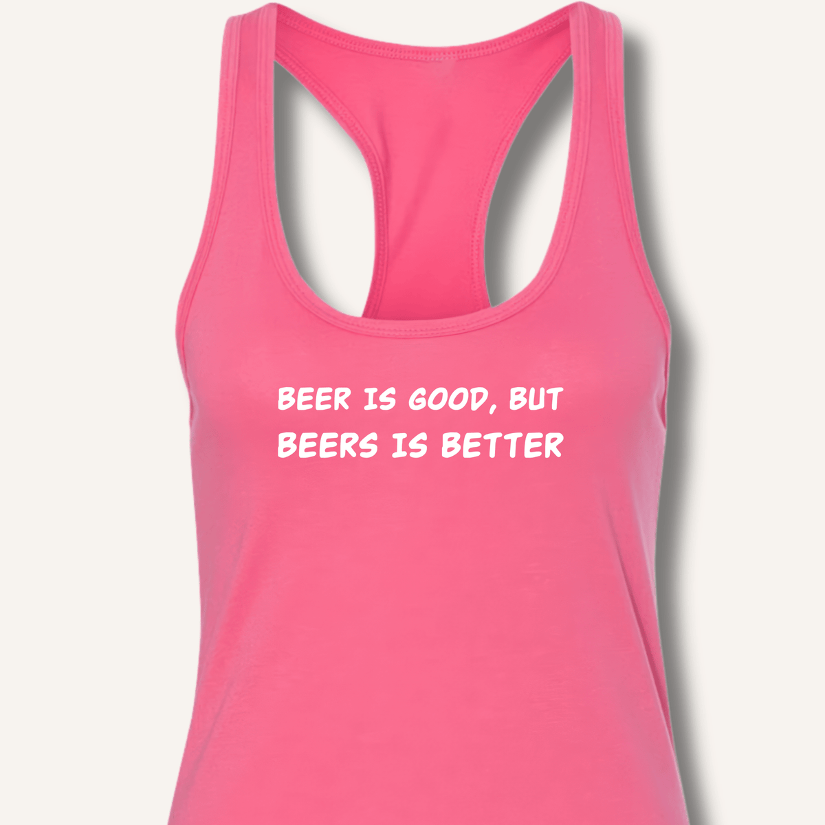 Beer Is Good Racerback Tank - Sip & Shirt