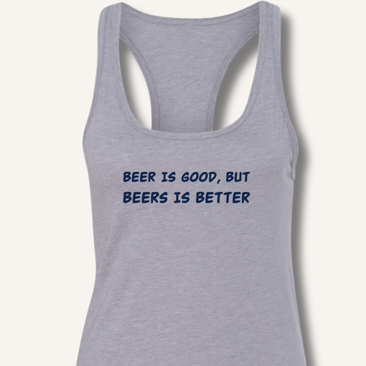 Beer Is Good Racerback Tank - Sip & Shirt