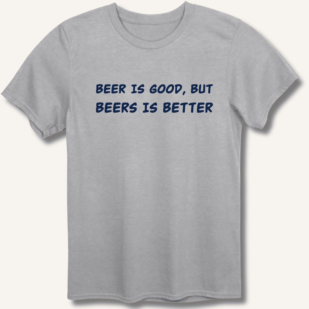 Beer Is Good T-Shirt - Sip & Shirt