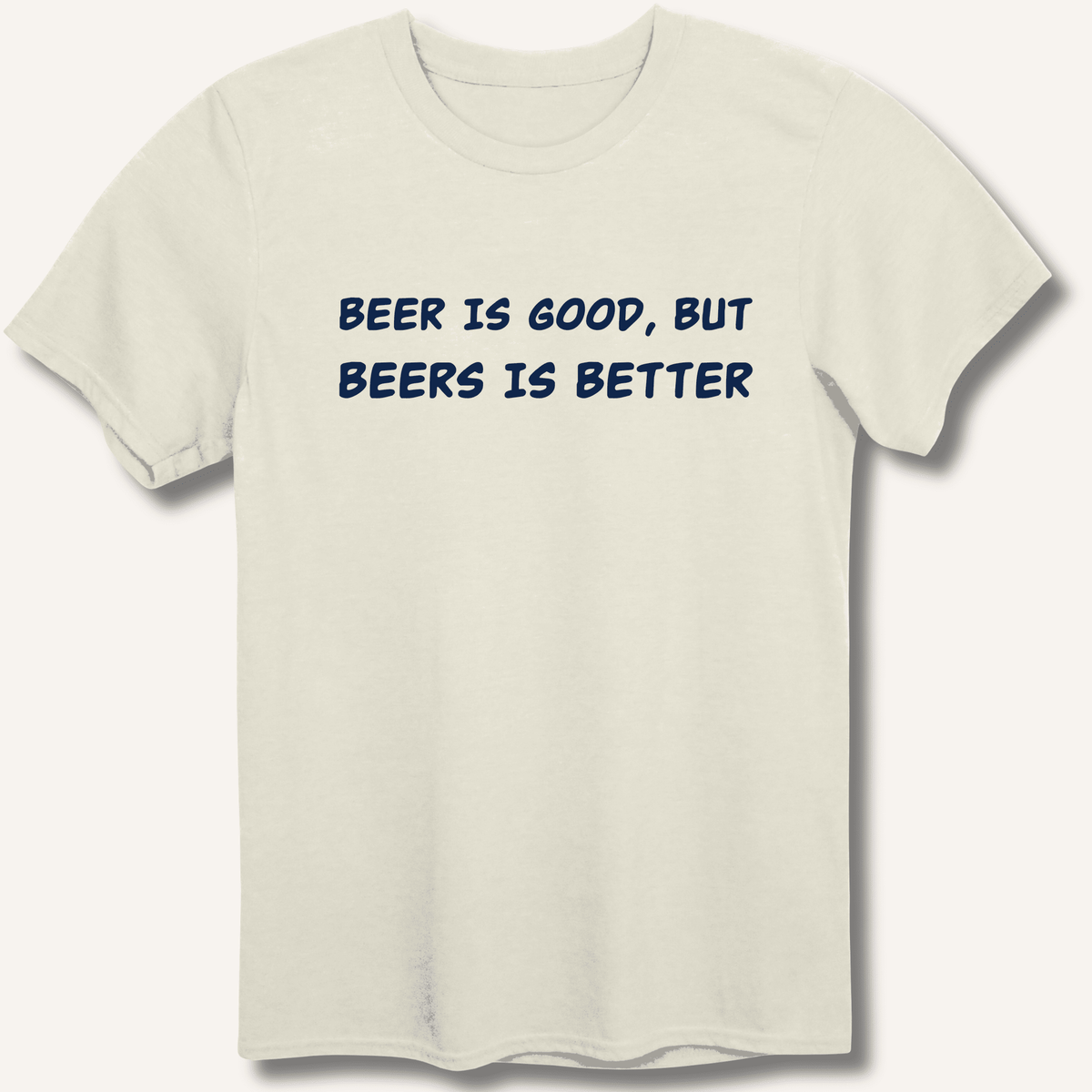 Beer Is Good T-Shirt - Sip & Shirt