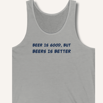 Beer Is Good Tank - Sip & Shirt