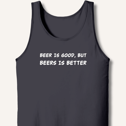 Beer Is Good Tank - Sip & Shirt