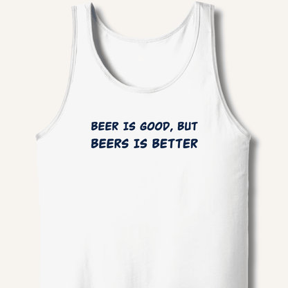Beer Is Good Tank - Sip & Shirt
