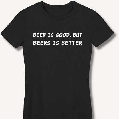 Beer Is Good Women's Fitted T-Shirt - Sip & Shirt