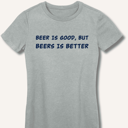Beer Is Good Women's Fitted T-Shirt - Sip & Shirt
