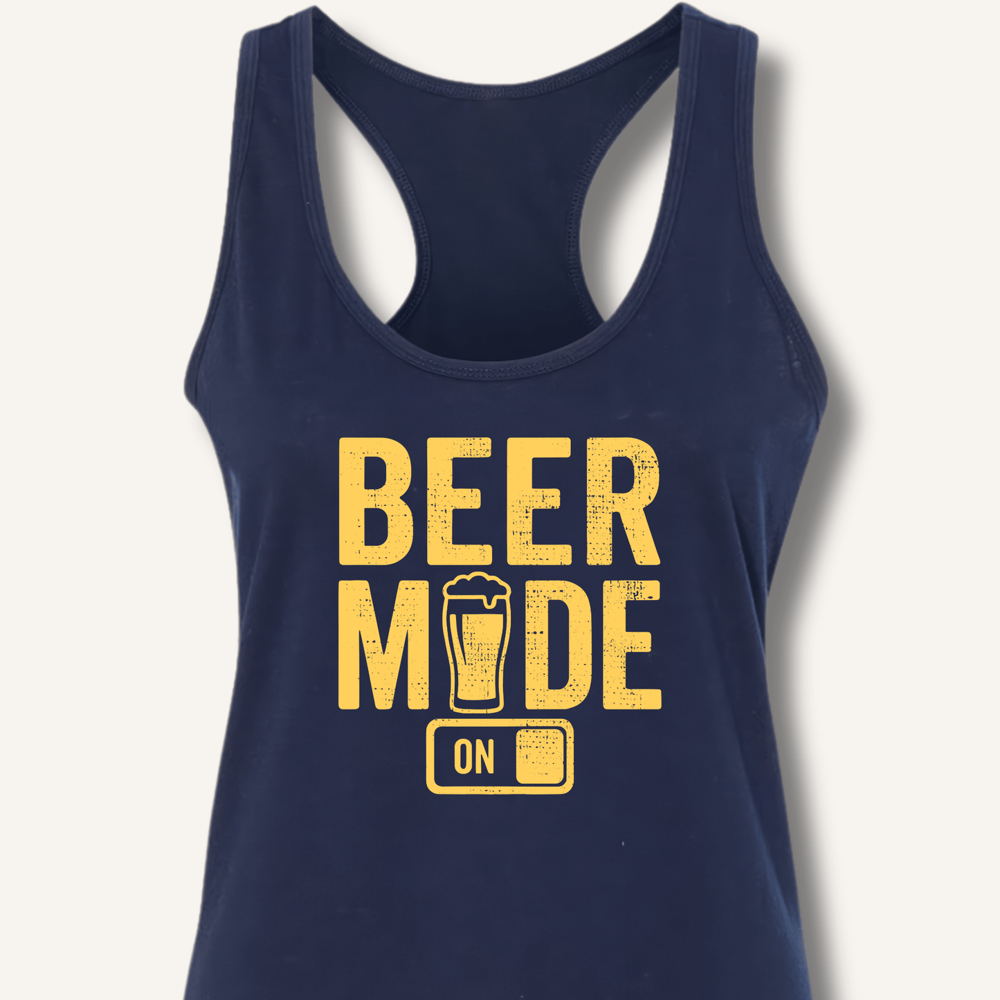 Beer Mode On Racerback Tank - Sip & Shirt