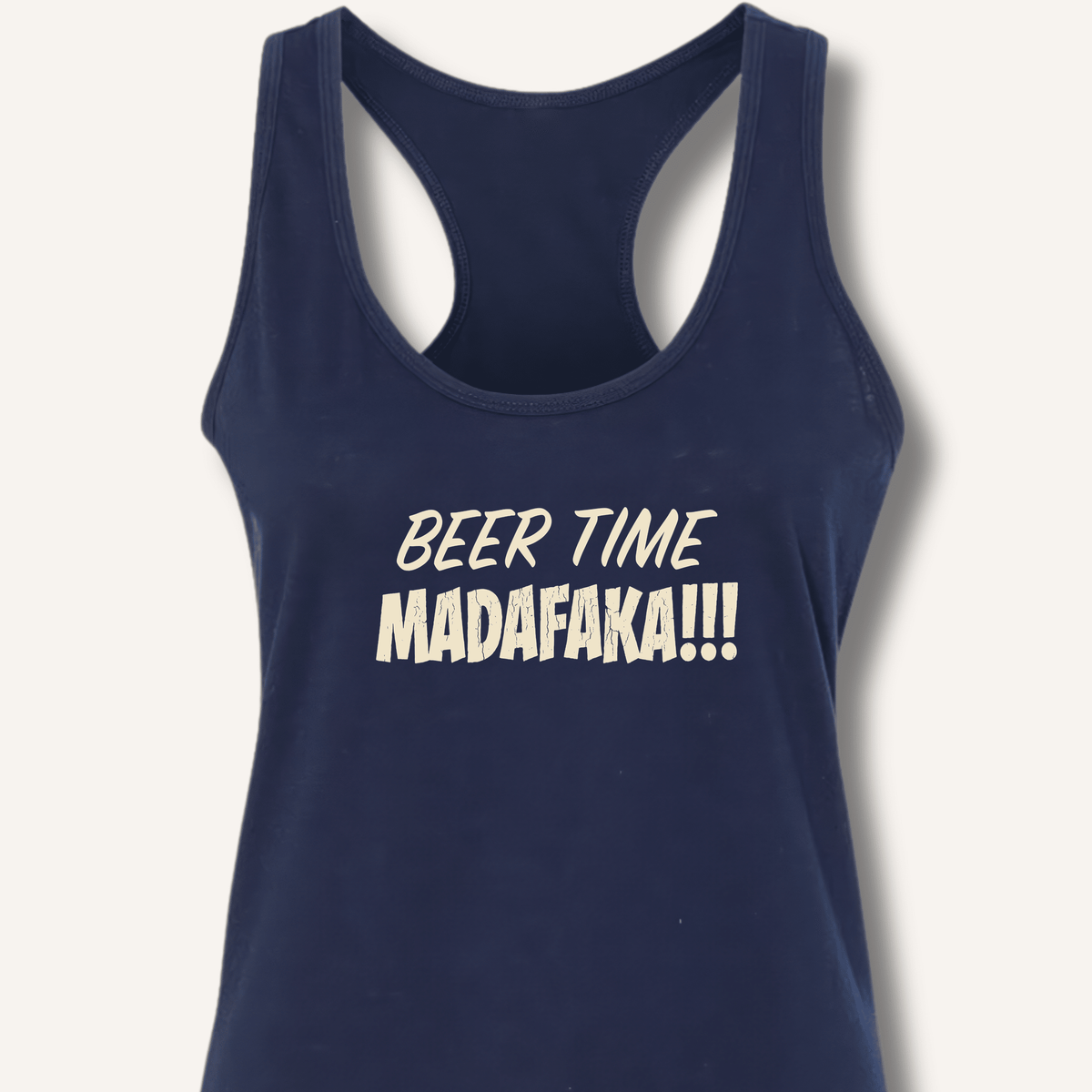 Beer Time Madafaka!!! Racerback Tank - Sip & Shirt