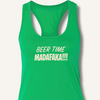 Beer Time Madafaka!!! Racerback Tank - Sip & Shirt
