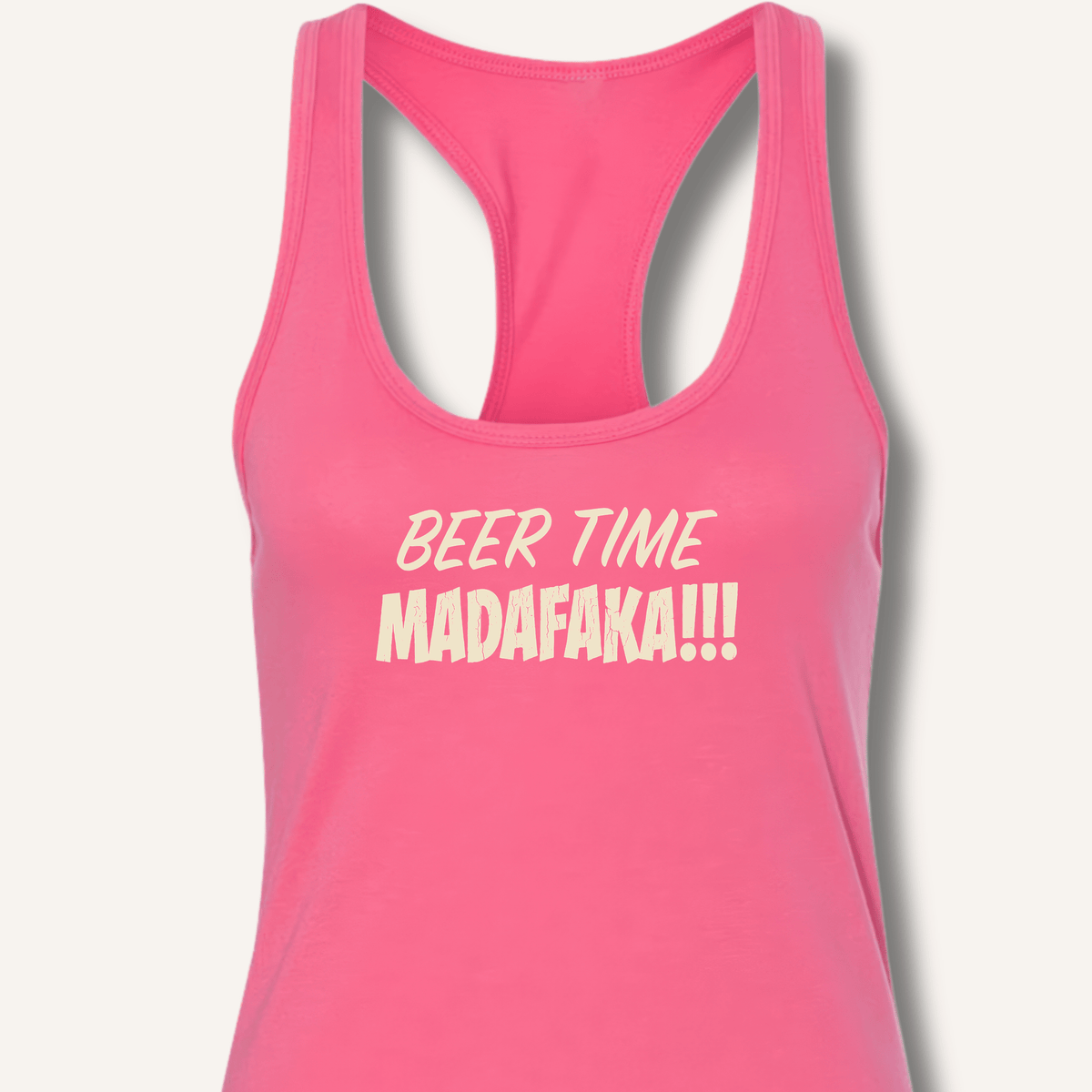 Beer Time Madafaka!!! Racerback Tank - Sip & Shirt