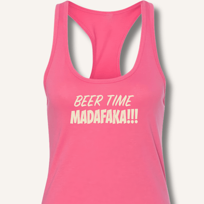 Beer Time Madafaka!!! Racerback Tank - Sip & Shirt