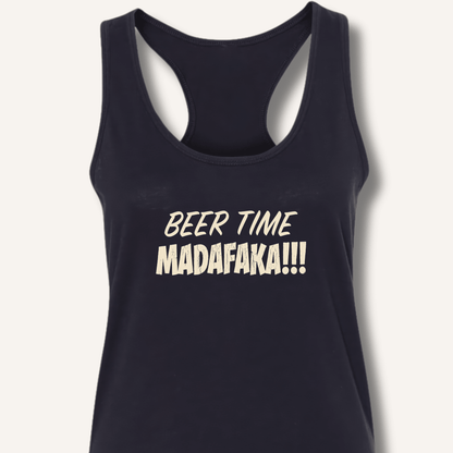 Beer Time Madafaka!!! Racerback Tank - Sip & Shirt