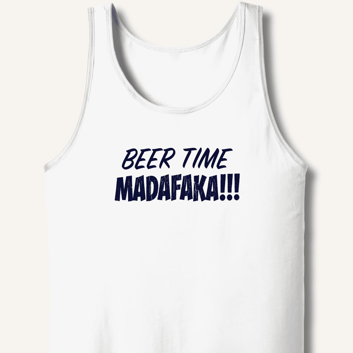 Beer Time Madafaka!!! Tank - Sip & Shirt