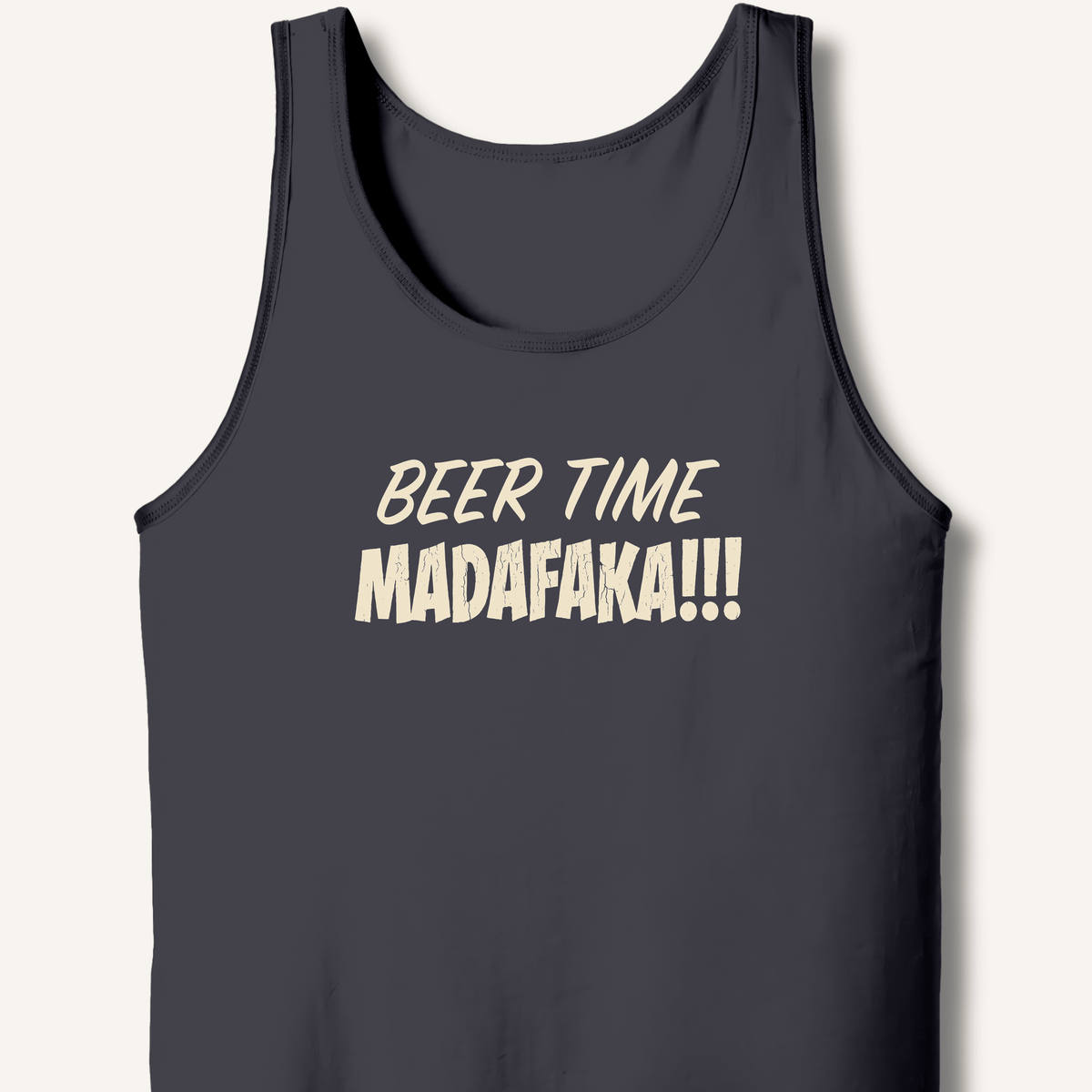 Beer Time Madafaka!!! Tank - Sip & Shirt