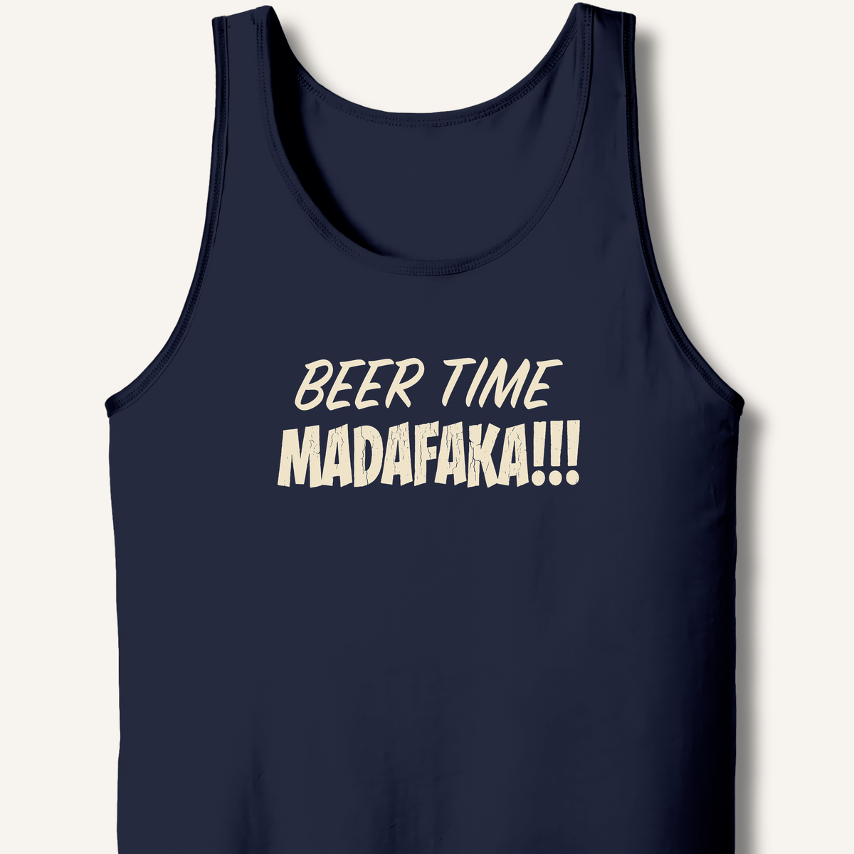 Beer Time Madafaka!!! Tank - Sip & Shirt
