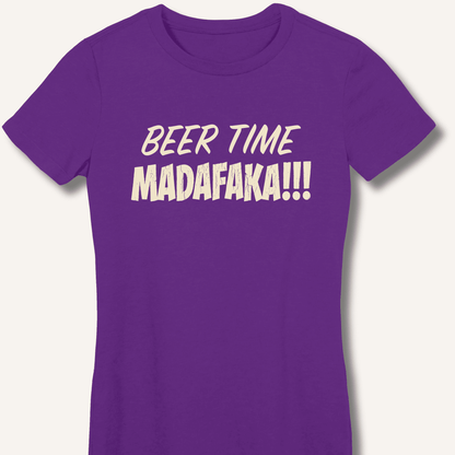 Beer Time Madafaka!!! Women's Fitted T-Shirt - Sip & Shirt
