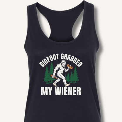 Bigfoot Grabbed My Wiener Racerback Tank - Sip & Shirt