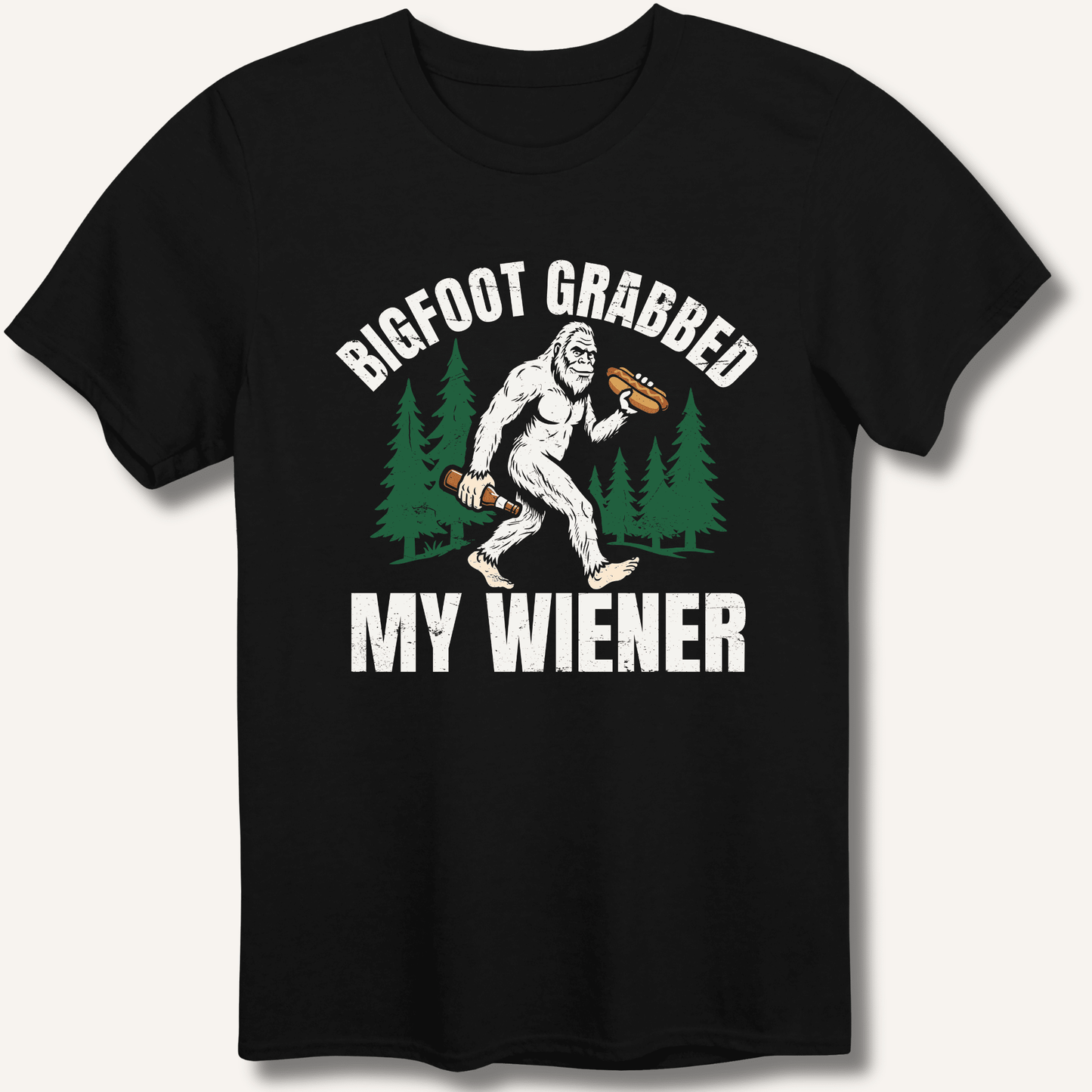Bigfoot Grabbed My Wiener T-Shirt - Sip & Shirt