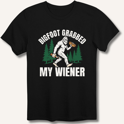 Bigfoot Grabbed My Wiener T-Shirt - Sip & Shirt