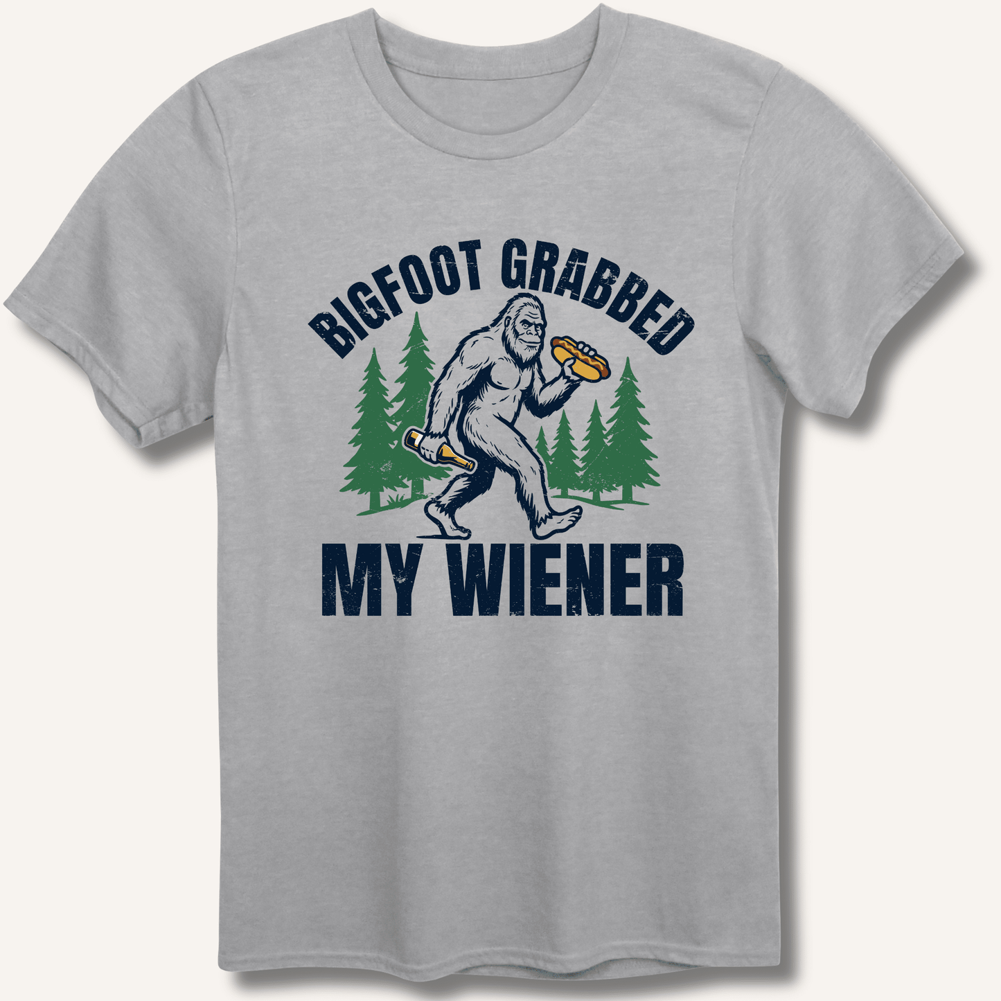 Bigfoot Grabbed My Wiener T-Shirt - Sip & Shirt