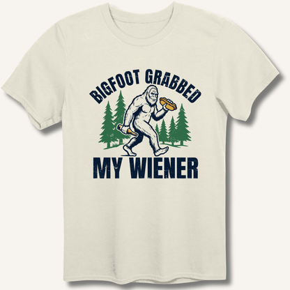 Bigfoot Grabbed My Wiener T-Shirt - Sip & Shirt