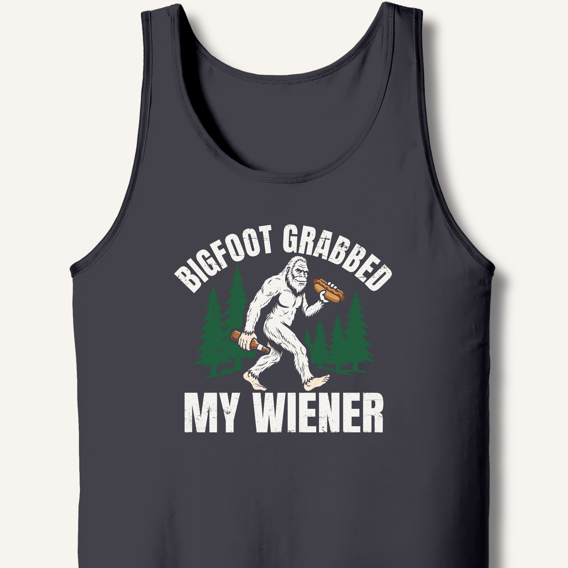 Bigfoot Grabbed My Wiener Tank - Sip & Shirt