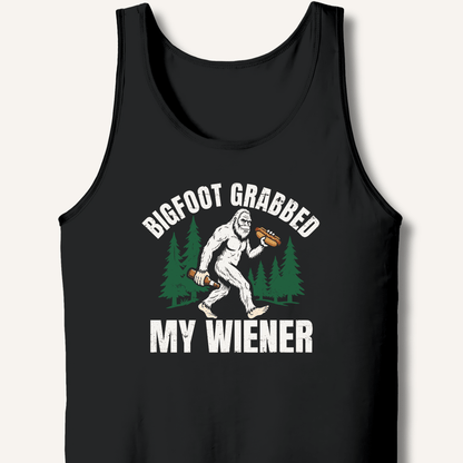 Bigfoot Grabbed My Wiener Tank - Sip & Shirt