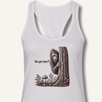 Bigfoot You Got Beer Racerback Tank - Sip & Shirt