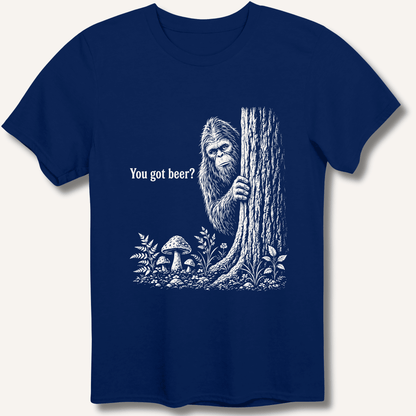 Bigfoot You Got Beer T-Shirt - Sip & Shirt