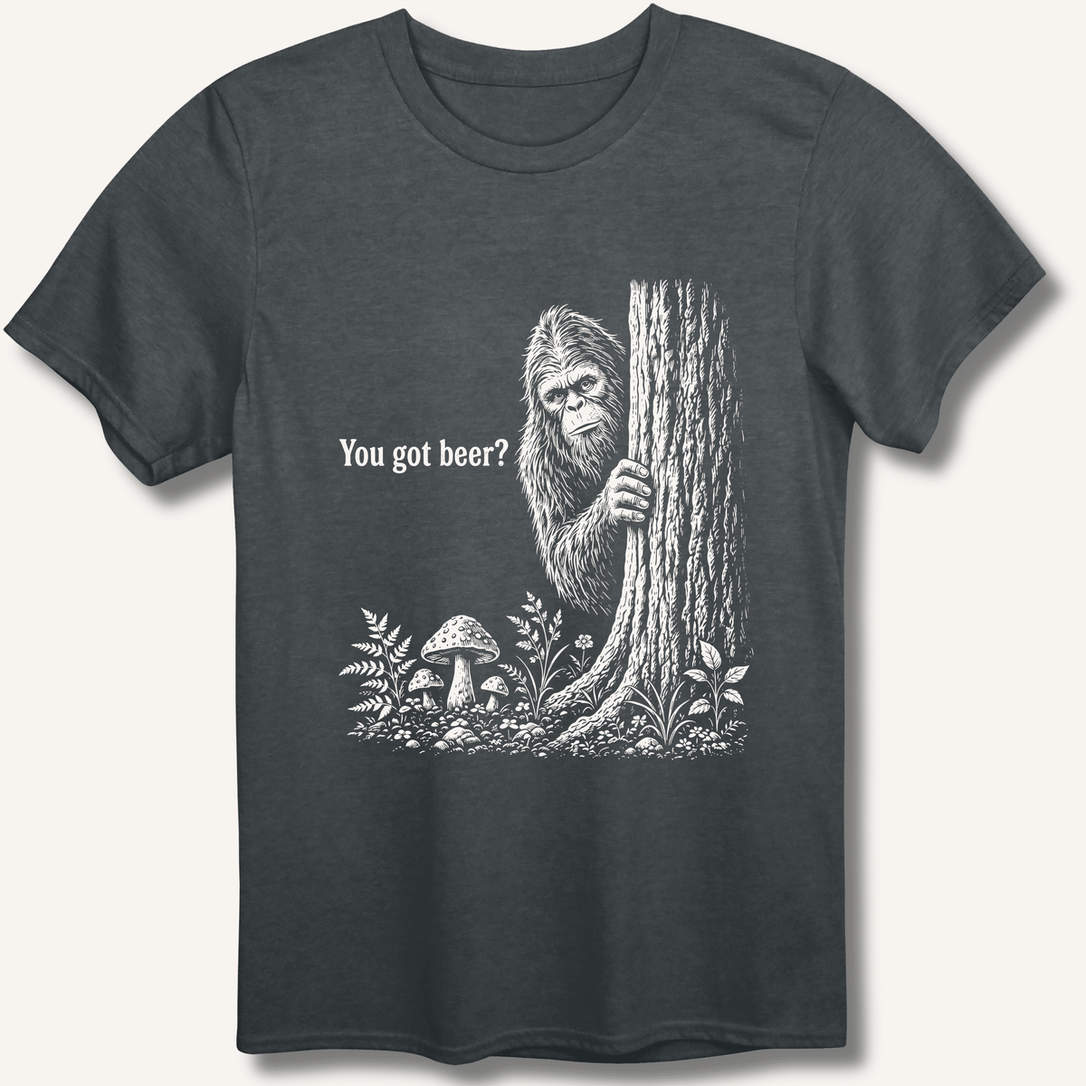 Bigfoot You Got Beer T-Shirt - Sip & Shirt