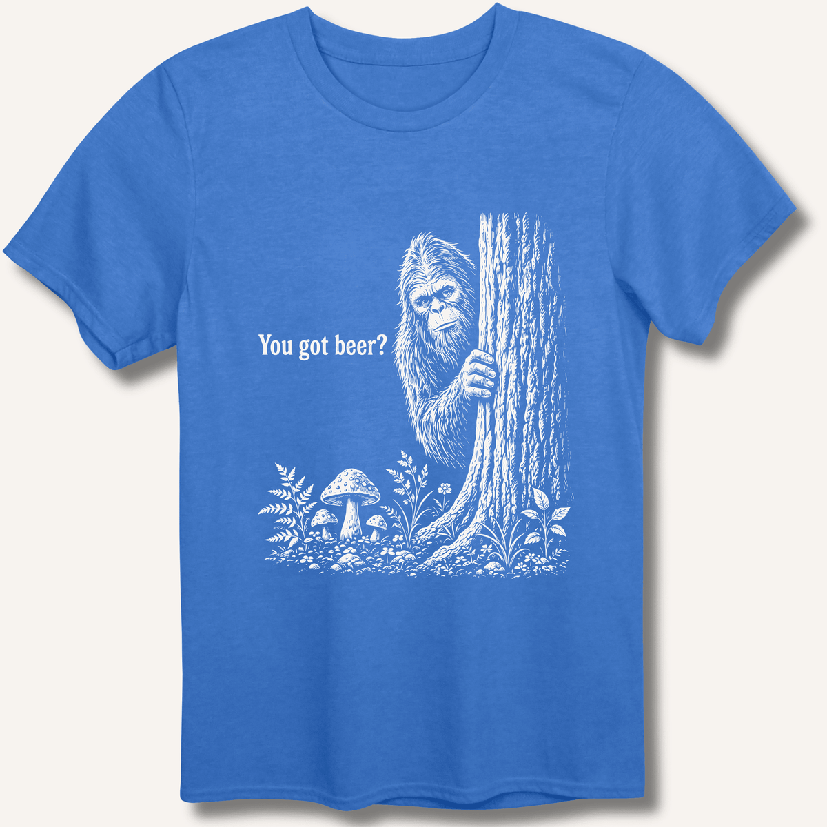 Bigfoot You Got Beer T-Shirt - Sip & Shirt
