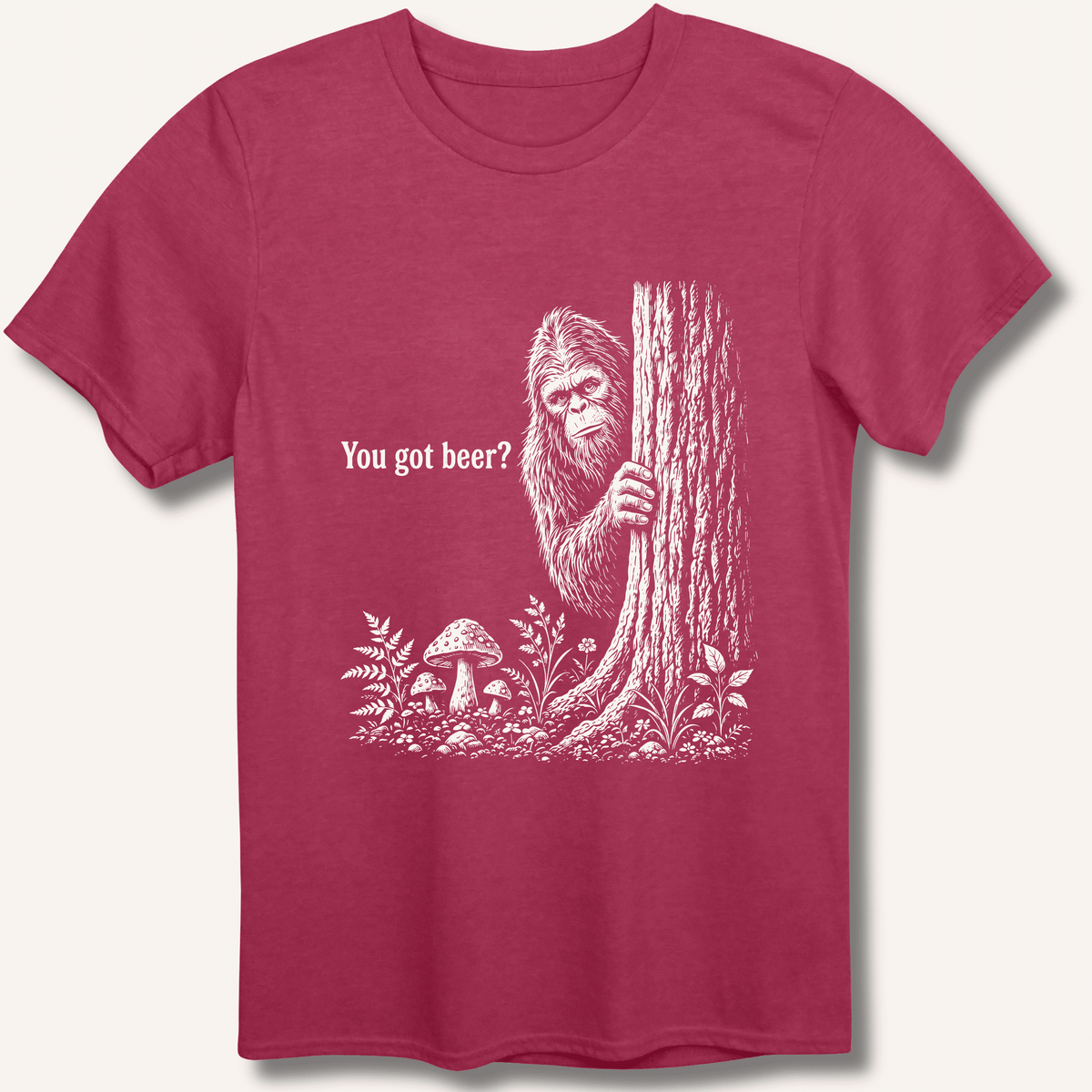 Bigfoot You Got Beer T-Shirt - Sip & Shirt