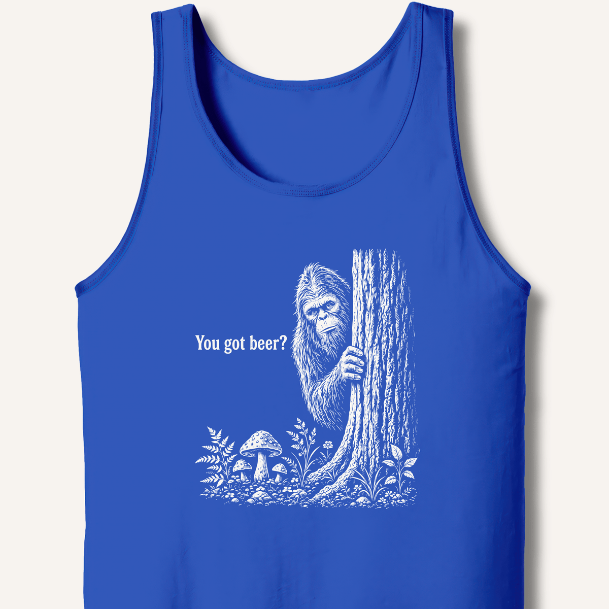 Bigfoot You Got Beer Tank - Sip & Shirt