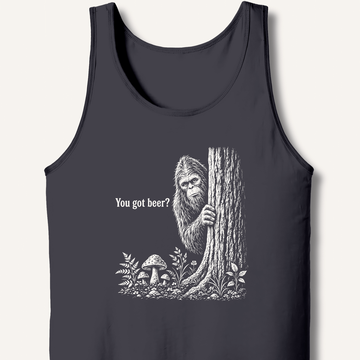 Bigfoot You Got Beer Tank - Sip & Shirt