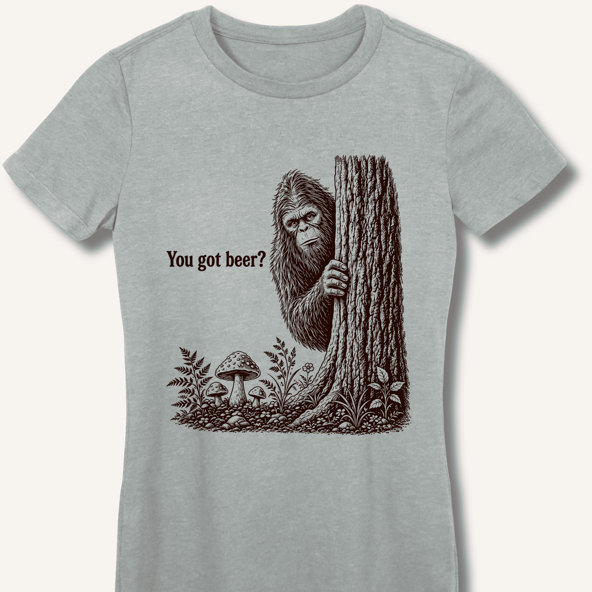 Bigfoot You Got Beer Women's Fitted T-Shirt - Sip & Shirt