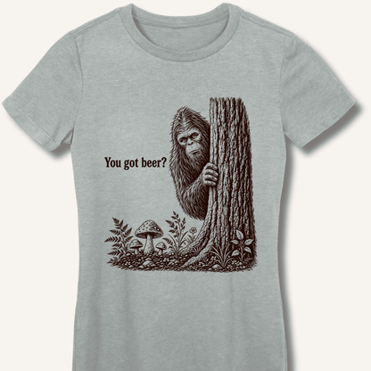 Bigfoot You Got Beer Women's Fitted T-Shirt - Sip & Shirt