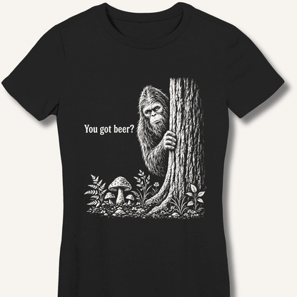 Bigfoot You Got Beer Women's Fitted T-Shirt - Sip & Shirt
