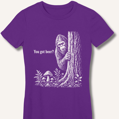 Bigfoot You Got Beer Women's Fitted T-Shirt - Sip & Shirt