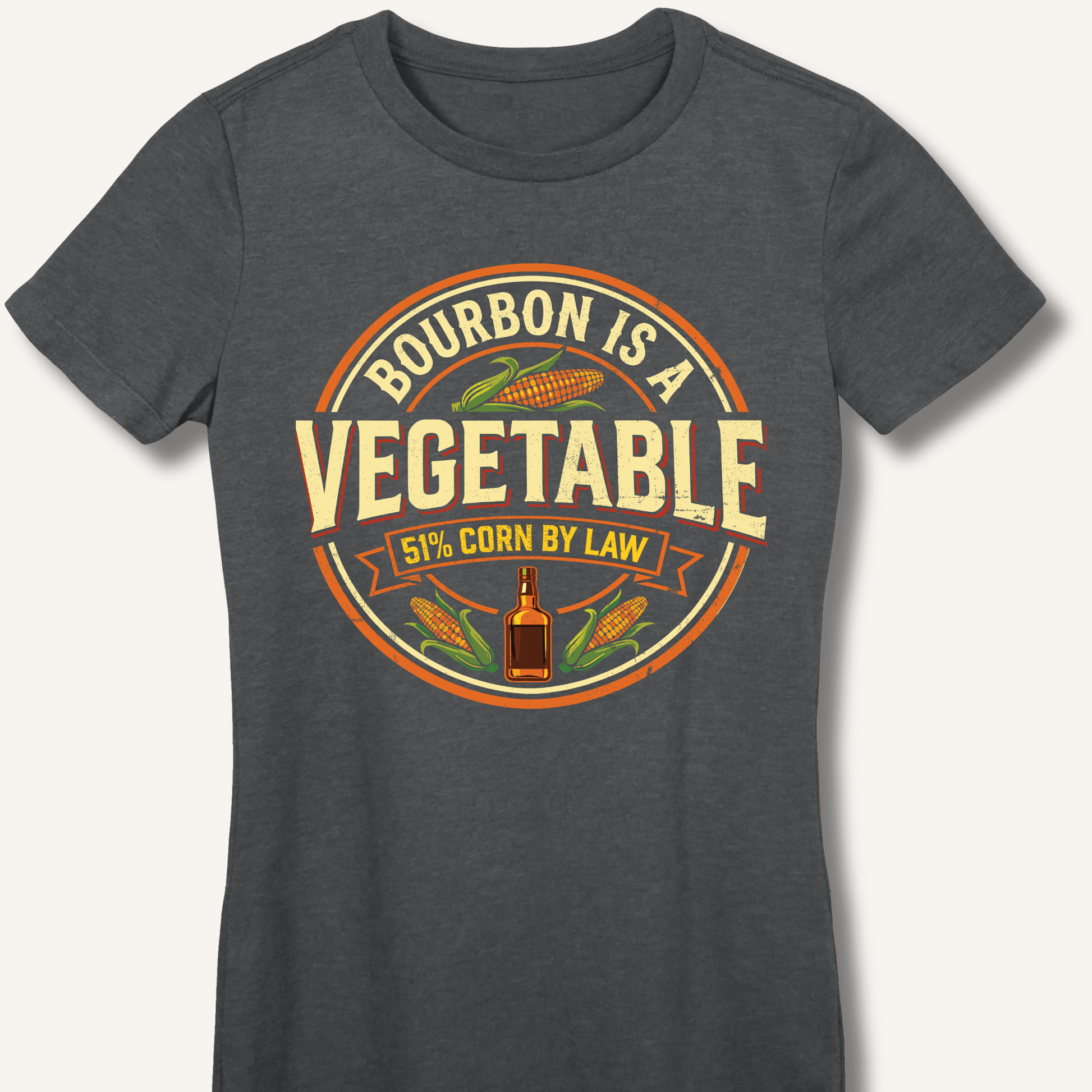 Bourbon Is a Vegetable Fitted T-Shirt - Sip & Shirt