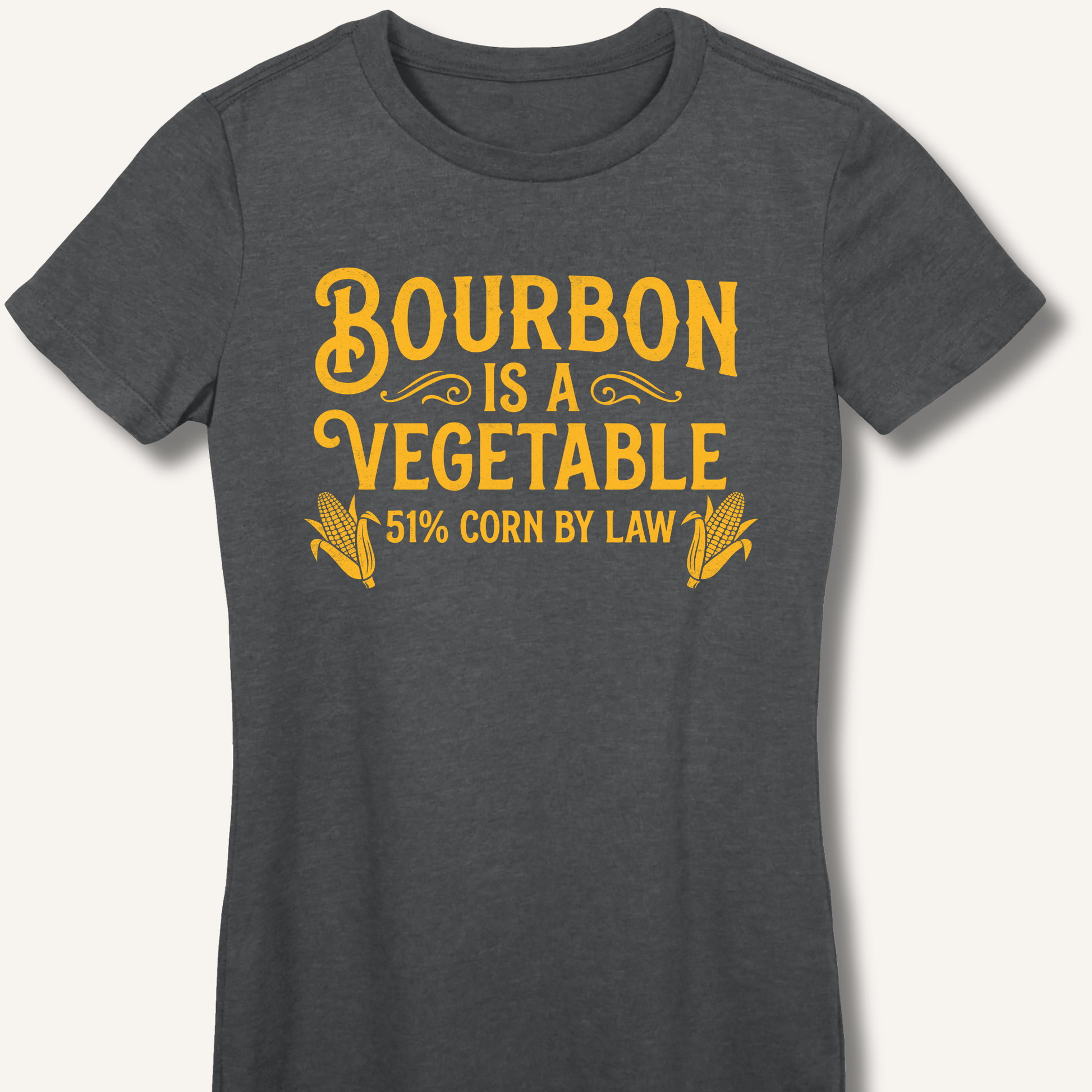 Bourbon Is a Vegetable Fitted T-Shirt - Sip & Shirt