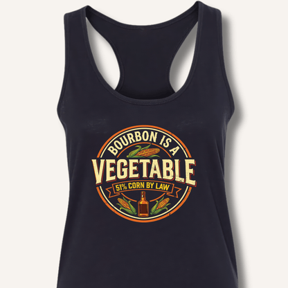 Bourbon Is a Vegetable Racerback Tank - Sip & Shirt