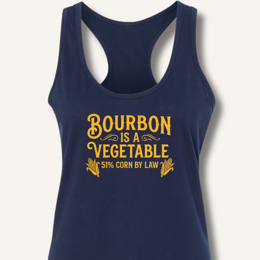 Bourbon Is a Vegetable Racerback Tank - Sip & Shirt